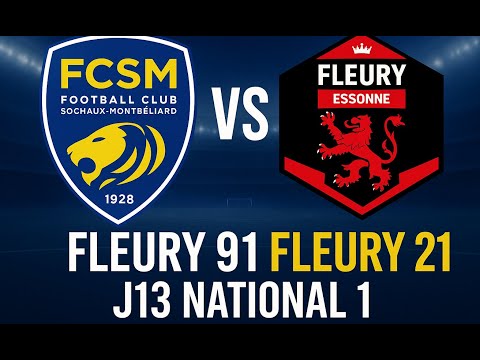 (Redif) (React FC Fleury 91 FCSM J13 De NATIONL 1 )