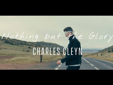 Charles Cleyn - Nothing But The Glory (Official Music Video)
