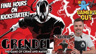FINAL HOURS ON KICKSTARTER - Love 2 Hate: Gamer's Cut - Grendel: The Game of Crime & Mayhem