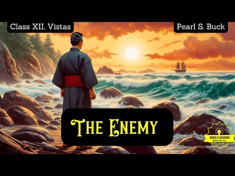 The Enemy by Pearl S. Buck | Summary, Theme, Character Analysis & Moral Conflict Explained