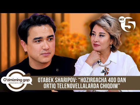 Otabek Sharipov: “Hozirgacha 400 dan ortiq telenovellalarda chiqdim” | O'ZIMIZNING GAP
