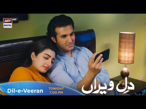 Dil e veeran Episode 15 | Tonight at 7:00 PM @ARYDigitalasia