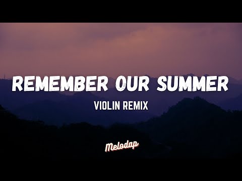 Remember Our Summer (Violin Remix / TikTok Song)(Lyrics / Lyrics Video)