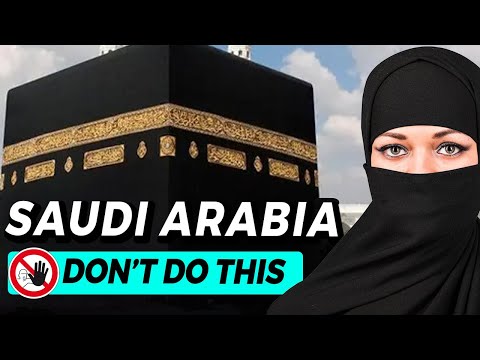 10 Things you should NOT do in Saudi Arabia - Travel Guide