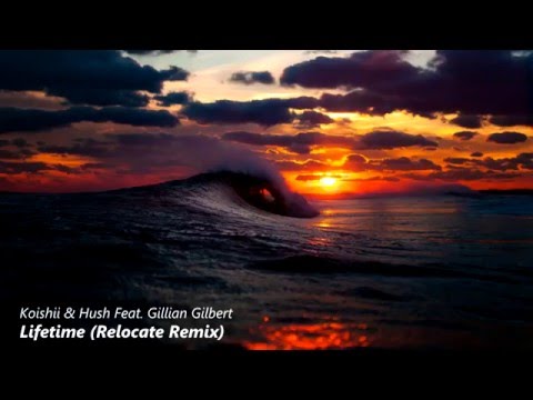 Koishii & Hush Feat. Gillian Gilbert - Lifetime (Relocate Remix) [Grammaton Recordings]