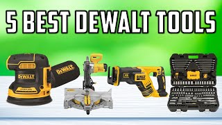 Best DeWalt Tools 2025 - The Only 5 You Should Consider Today