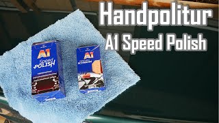 Auto von Hand polieren || Dr. Wack A1 Speed Polish & Handpolierschwamm