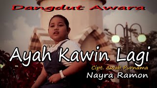 Download lagu NAYRA RAMON - AYAH KAWIN LAGI Cipt. Awab Purnama || Cover Original mp3 Download lagu NAYRA RAMON - AYAH KAWIN LAGI Cipt. Awab Purnama || Cover Original mp3