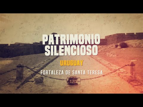 Patrimonio Silencioso - Fortaleza de Santa Teresa