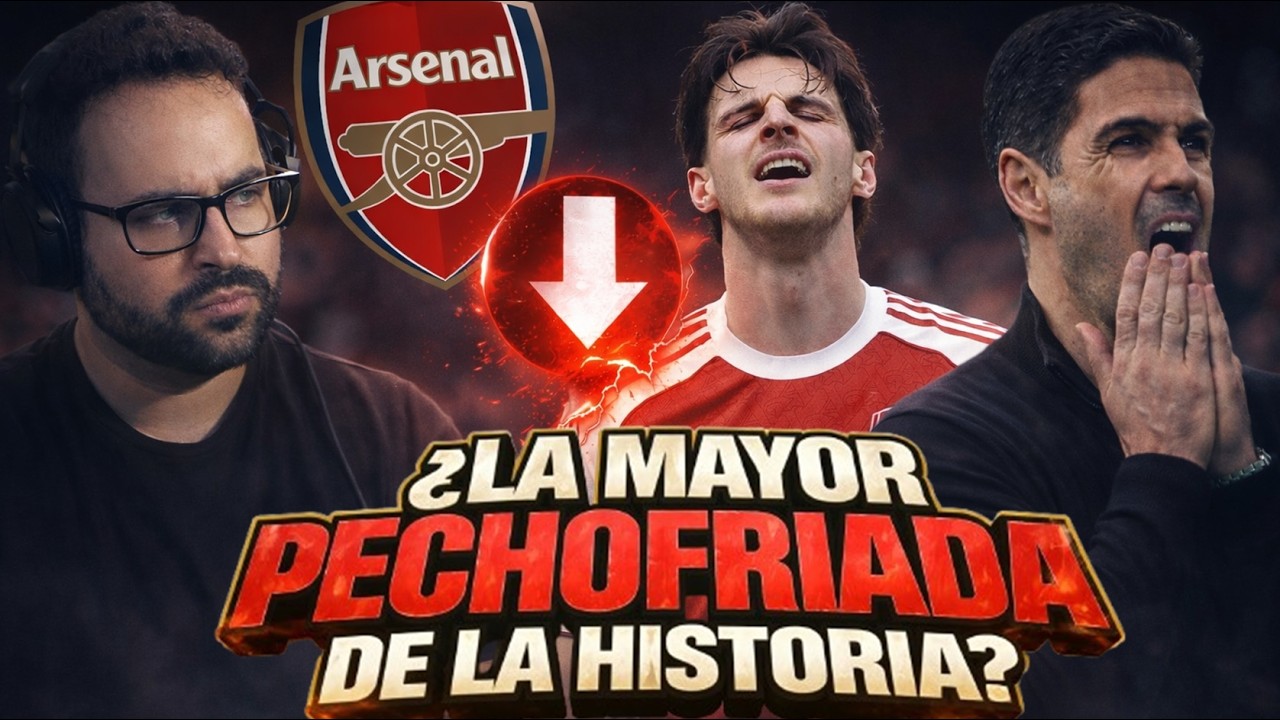 El ARSENAL ante la MAYOR PECHOFRÍADA de la HISTORIA del FÚTBOL ¿PIERDEN la PREMIER?