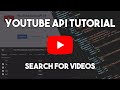 YouTube Data API Tutorial - Search for Videos