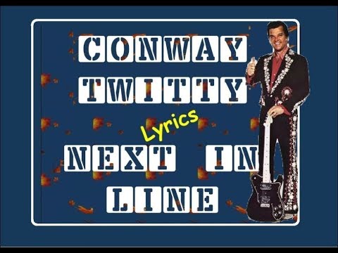 Next In Line - Conway Twitty