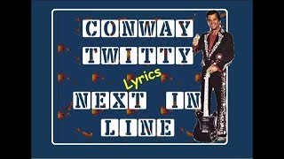 🎵 Conway Twitty 🎵 Next In Line 🎵 Lyrics