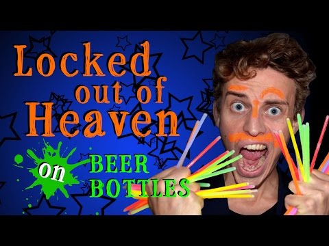 Bottle Boys - Locked out of Heaven (Bruno Mars cover on Beer Bottles)