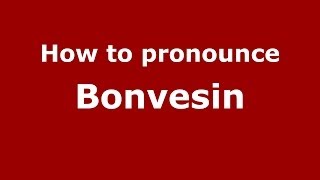 How to pronounce Bonvesin