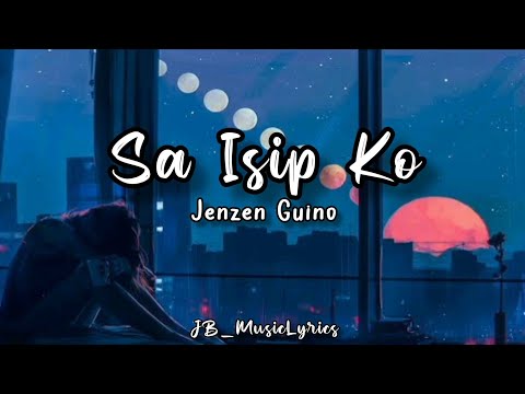 Sa Isip ko-Jenzen Guino(Lyrics)