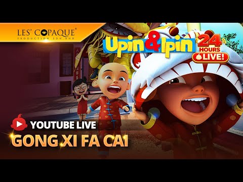 [LIVE] Upin& Ipin - Gong Xi Fa Cai (24HR LIVE!)