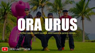 Download lagu Ora Urus - Toton Caribo Ft Justy Aldrin, Wizz Baker & Jacson Zeran (Lirik) Lagu Timur Terbaru 2026 mp3