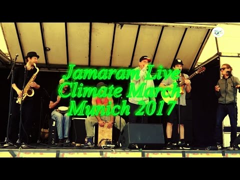 Jamaram Live: Climate March 6.Mai 2017 Königsplatz München