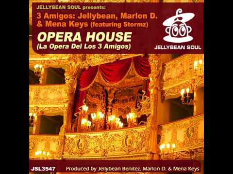 3 Amigos (Jellybean , Marlon D. & Mena Keys) featuring Stormz - Opera House (3 Amigos Club Mix)
