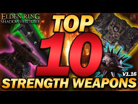 "The TOP 10 STRENGTH WEAPONS in Elden Ring!" - Update 1.16