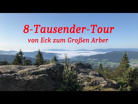 8,000-meter tour. Goldsteig - Hike from Eck to the Grosser Arber.