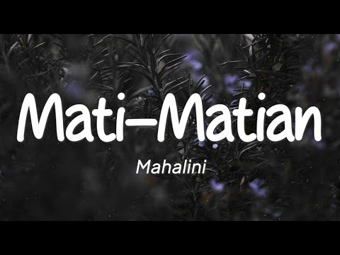 Mahalini - Mati-Matian (Lirik)