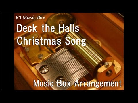 Deck the Halls/Christmas Song [Music Box]