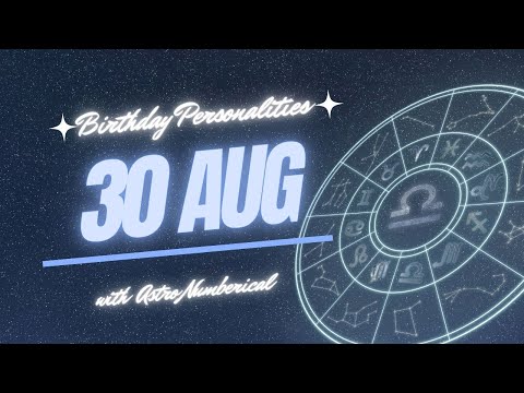 30 August Zodiac Horoscope: Birthday Personality & Traits Revealed
