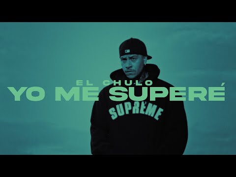 El Chulo - Yo Me Supere (Video Oficial)