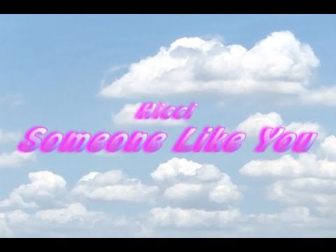 Hicci - Someone Like You (Official Music Video)
