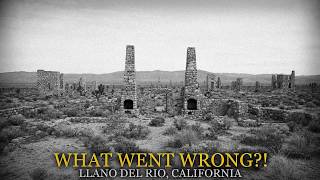 The Socialist City in the Mojave That Died After Four Years: Llano del Rio, California