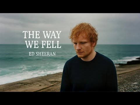 Ed sheeran"The Way We Fell ❤️ | Emotional Love Song  Acoustic Ballad2026
