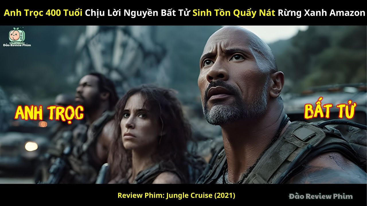 [Review Phim] Anh Trọc 400 Tuổi Chịu Lời Nguyền Bất Tử Sinh Tồn Quẩy Nát Rừng Xanh Amazon