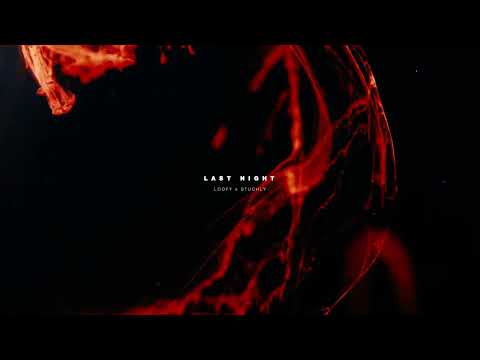 Loofy - Last Night (STUCHLY Remix)