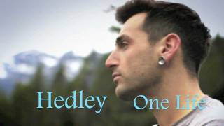 Hedley - One Life (Lyrics)
