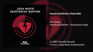 John Mayer - Heartbreak Warfare (Radio Edit)