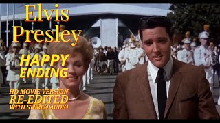Elvis Presley - Happy Ending - HD Movie ending version, re-edited with RCA/Sony audio