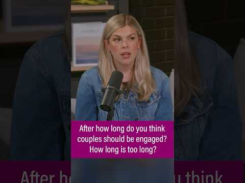 How long should couples be engaged?