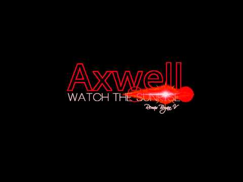 Axwell - Watch The Sunrise ( Remix House Electro ) Bryan V