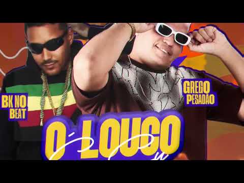 O LOUCO É EU - GREGO PESADÃO (PROD.) BK NO BEAT #hit #verão #carnaval #2026 