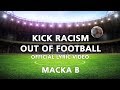 Macka B - Kick Racism Out Of Football (Official Lyric Video)