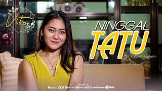Download lagu Vita Alvia - Ninggal Tatu mp3