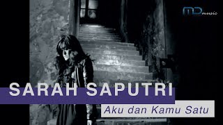 Download lagu Sarah Saputri - Aku Dan Kamu Satu | OST. Manusia Harimau mp3