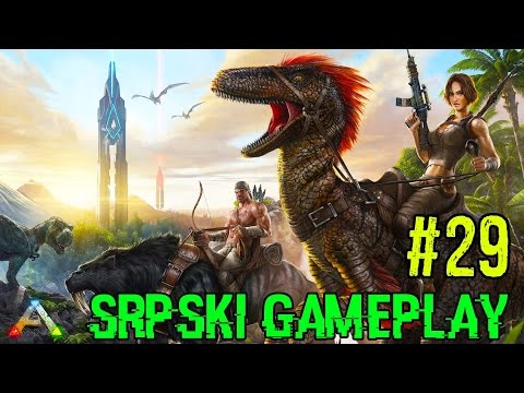 ARK Survival Evolved - EP29 (Srpski Gameplay)