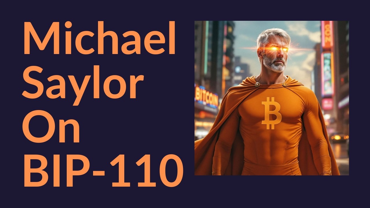 Michael Saylor On BIP-110