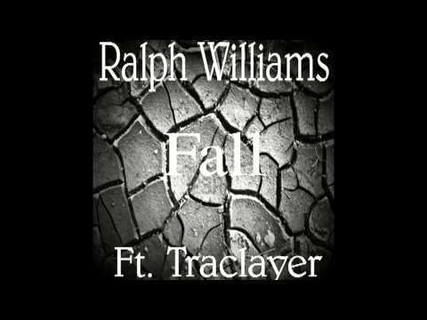Ralph Williams- Fall Ft Traclayer