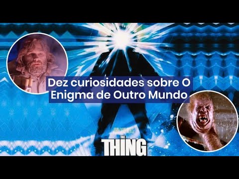 Dez curiosidades sobre o filme O Enigma de Outro Mundo