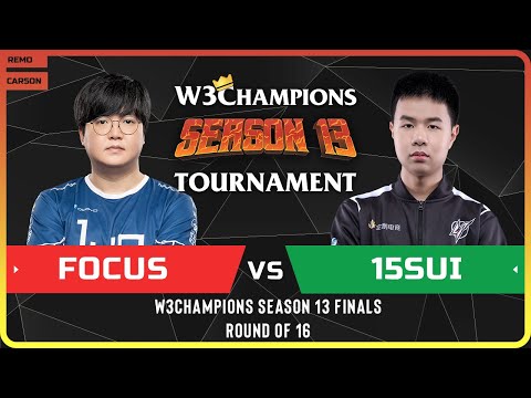 WC3 - W3Champions S13 Finals - Round of 16: [ORC] FoCuS vs 15sui [NE]