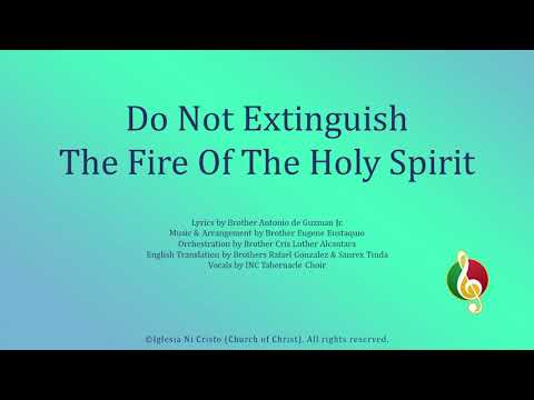 Do Not Extinguish The Fire Of The Holy Spirit